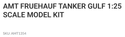 AMT1354 FRUEHAUF GULF TANKER   1/25 scale